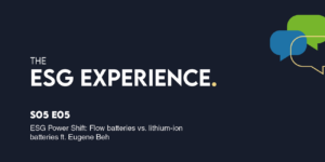 The ESG Experience Podcast - Season 5, Episode 05