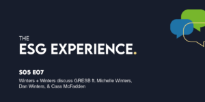 The ESG Experience Podcast - Season 5, Episode 07